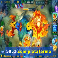 5853.com plataforma